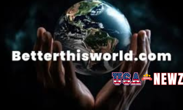 betterthisworld com